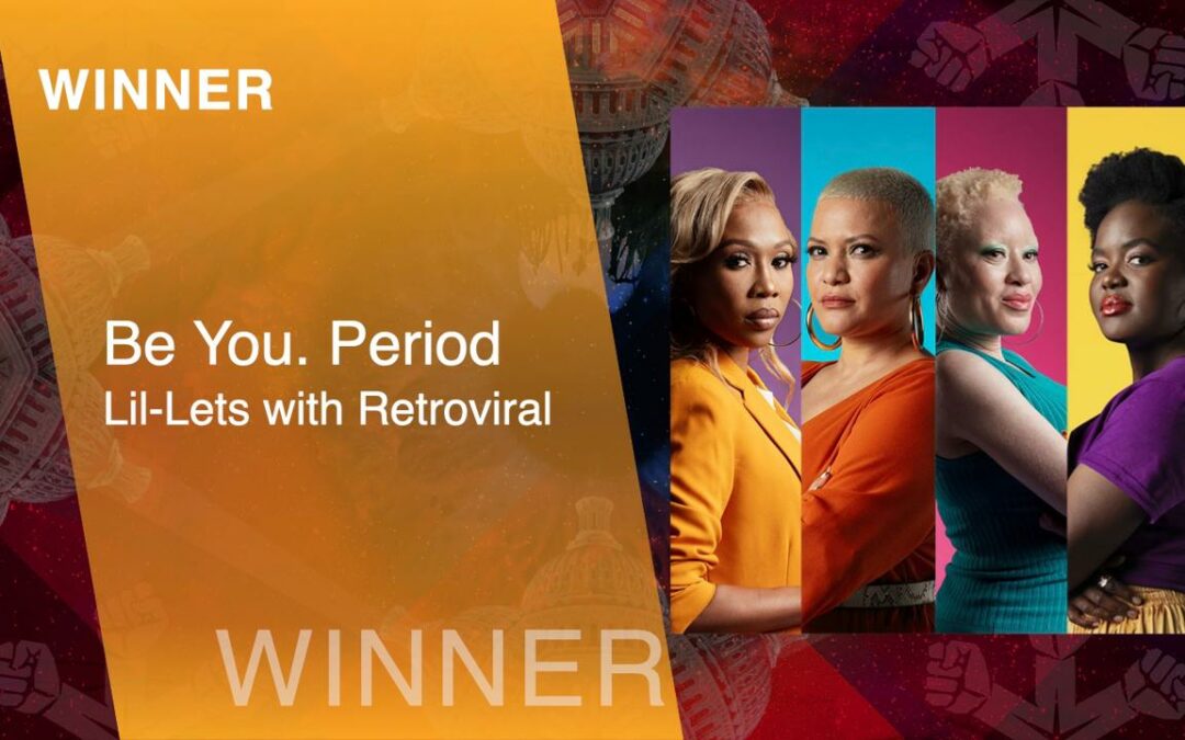  Be You.Period for Lil-Lets comes 4th for Global Campaign of the Year ✨